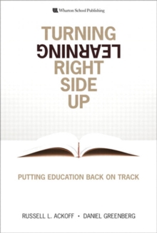 Image for Turning learning right side up: putting education back on track