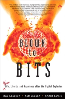 Image for Blown to bits  : your life, liberty, and happiness after the digital explosion