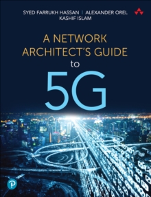 Network Architect’s Guide to 5G, A