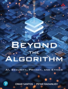 Image for Beyond the Algorithm: AI, Security, Privacy, and Ethics