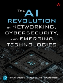 Image for The AI Revolution in Networking, Cybersecurity, and Emerging Technologies