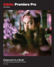 Image for Adobe Premiere Pro Classroom in a Book 2024 Release