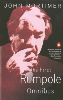 The First Rumpole Omnibus