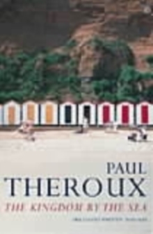 The Kingdom by the Sea: A Journey Around the Coast of Great Britain