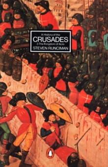 Image for A history of the CrusadesVol. 3: The Kingdom of Acre and the later Crusades