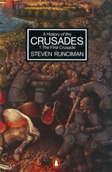 Image for A history of the CrusadesVol. 1: The First Crusade and the foundation of the Kingdom of Jerusalem
