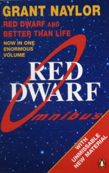 Image for Red Dwarf Omnibus : Red Dwarf: Infinity Welcomes Careful Drivers &  Better Than Life