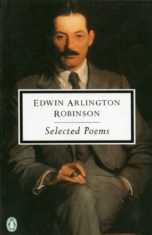 Image for Edwin Arlington Robinson  : selected poems
