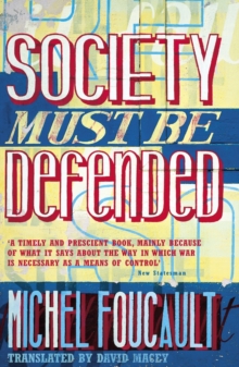 Image for "Society must be defended"  : lectures at the Colláege de France, 1975-76