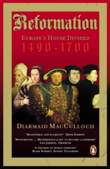 Image for Reformation  : Europe's house divided, 1490-1700