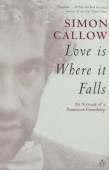 Image for Love is where it falls  : an account of a passionate friendship