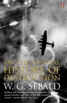 Image for On the natural history of destruction  : with essays on Alfred Andersch, Jean Amâery and Peter Weiss