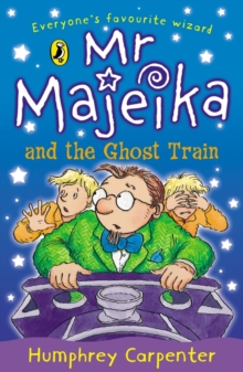Image for Mr Majeika and the ghost train