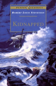 Image for Kidnapped  : being memoirs of the adventures of David Balfour in the year 1751