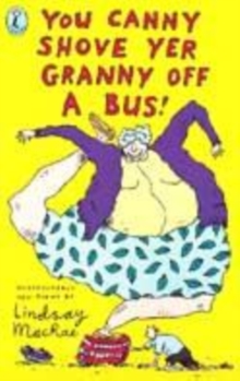 Image for You canny shove yer granny off a bus!