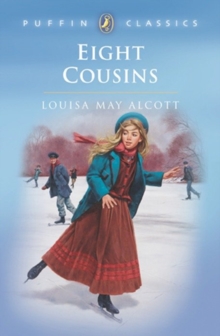 Image for Eight cousins, or, The Aunt Hill