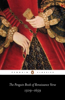 The Penguin Book of Renaissance Verse: 1509-1659