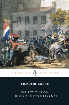 Image for Reflections on the Revolution in France  : and on the proceedings in certain societies in London relative to that event