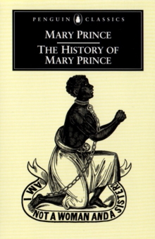 Image for The history of Mary Prince  : a West Indian Slave