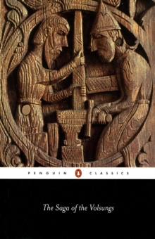 The Saga of the Volsungs: The Norse Epic of Sigurd the Dragon Slayer