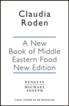 Image for A New Book of Middle Eastern Food : The Essential Guide to Middle Eastern Cooking. As Heard on BBC Radio 4