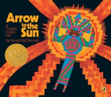 Image for Arrow to the Sun : A Pueblo Indian Tale