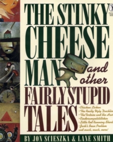 Image for The Stinky Cheese Man and Other Fairly Stupid Tales