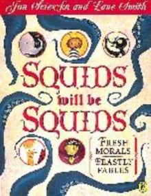 Image for Squids will be squids  : fresh morals, beastly fables
