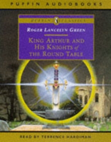 Image for King Arthur and His Knights of the Round Table