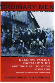 Image for Ordinary men  : Reserve Police Battalion 101 and the final solution in Poland