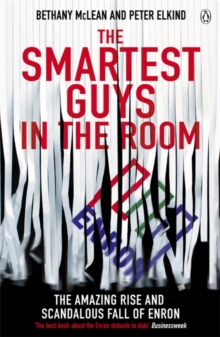 Image for The smartest guys in the room  : the amazing rise and scandalous fall of Enron