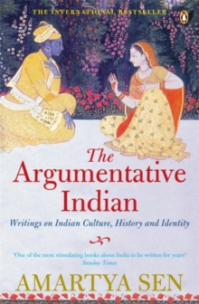 Image for The argumentative Indian  : writings on Indian history, culture and identity
