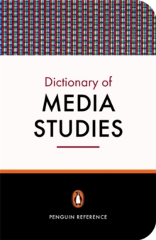 Image for The Penguin Dictionary of Media Studies