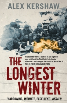Image for The longest winter  : the epic story of World War II's most decorated platoon