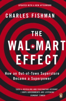 Image for The Wal-Mart effect  : how an out-of-town superstore became a superpower