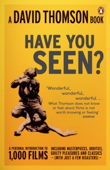 Image for "Have you seen-- ?"  : a personal introduction to 1,000 films including masterpieces, oddities, guilty pleasures and classics (with just a few disasters)