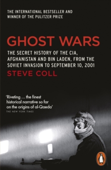 Image for Ghost wars  : the secret history of the CIA, Afghanistan, and bin Laden from the Soviet invasion to September 10, 2001