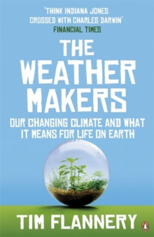 Image for The weather makers  : our changing climate and what it means for life on earth