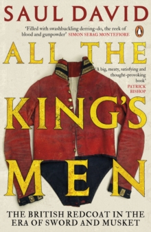 Image for All the king's men  : the British Redcoat in the era of sword and musket
