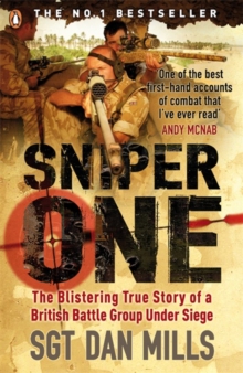 Image for Sniper one  : the blistering true story of a British Battle Group under siege