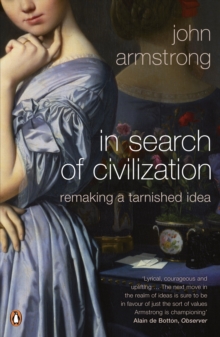 In Search of Civilization: Remaking a tarnished idea