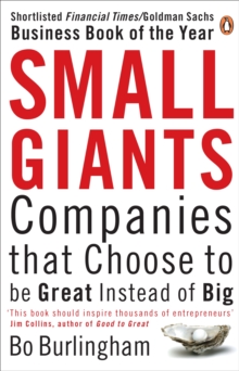Image for Small giants  : companies that choose to be great instead of big