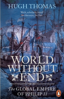 Image for World without end  : the global empire of Philip II