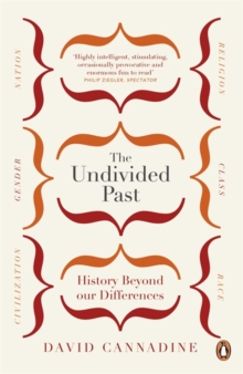 Image for The undivided past  : history beyond our differences