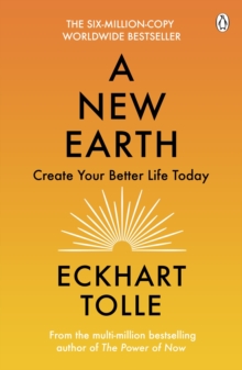 A New Earth: The life-changing follow up to The Power of Now. ‘My No.1 guru will always be Eckhart Tolle’ Chris Evans