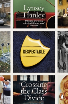 Respectable: Crossing the Class Divide