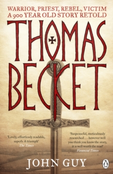 Image for Thomas Becket  : warrior, priest, rebel, victim