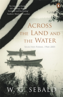 Across the Land and the Water: Selected Poems 1964-2001