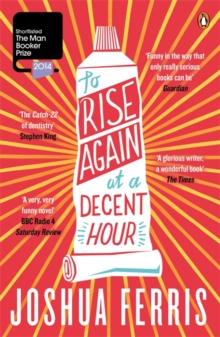Image for To rise again at a decent hour  : a novel