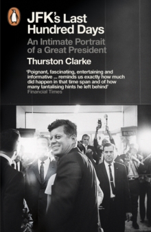 Image for JFK's last hundred days  : an intimate portrait of a great president